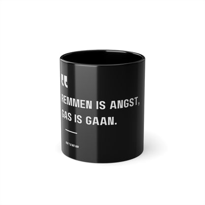 Remmen is Angst, Gas is Gaan