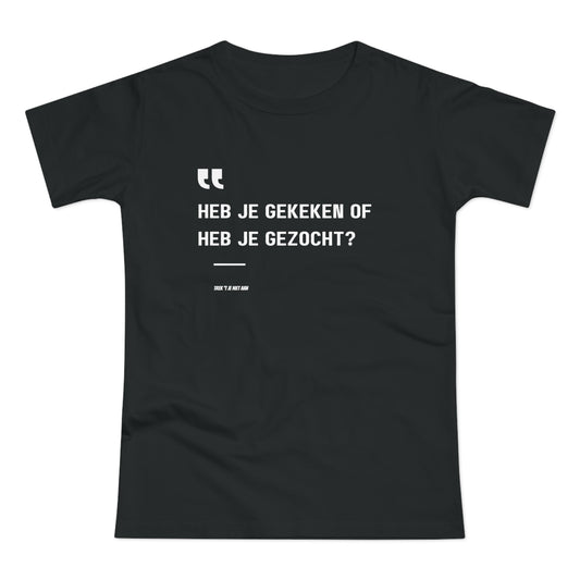 Heb Je Gekeken Of Heb Je Gezocht?