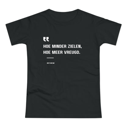 Hoe Minder Zielen, Hoe Meer Vreugd