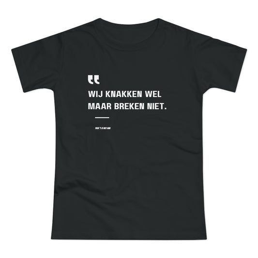 Wij Knakken Wel Maar Breken Niet